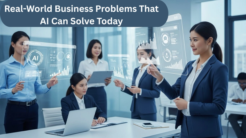 Real-World Business Problems That AI Can Solve Today