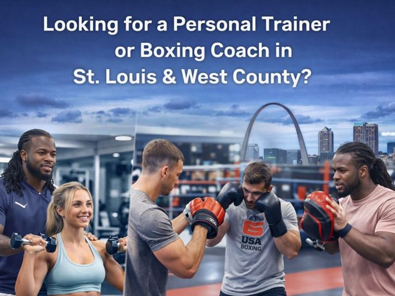 Looking for a Personal Trainer or Boxing Coach in St. Louis & West County in Missouri?