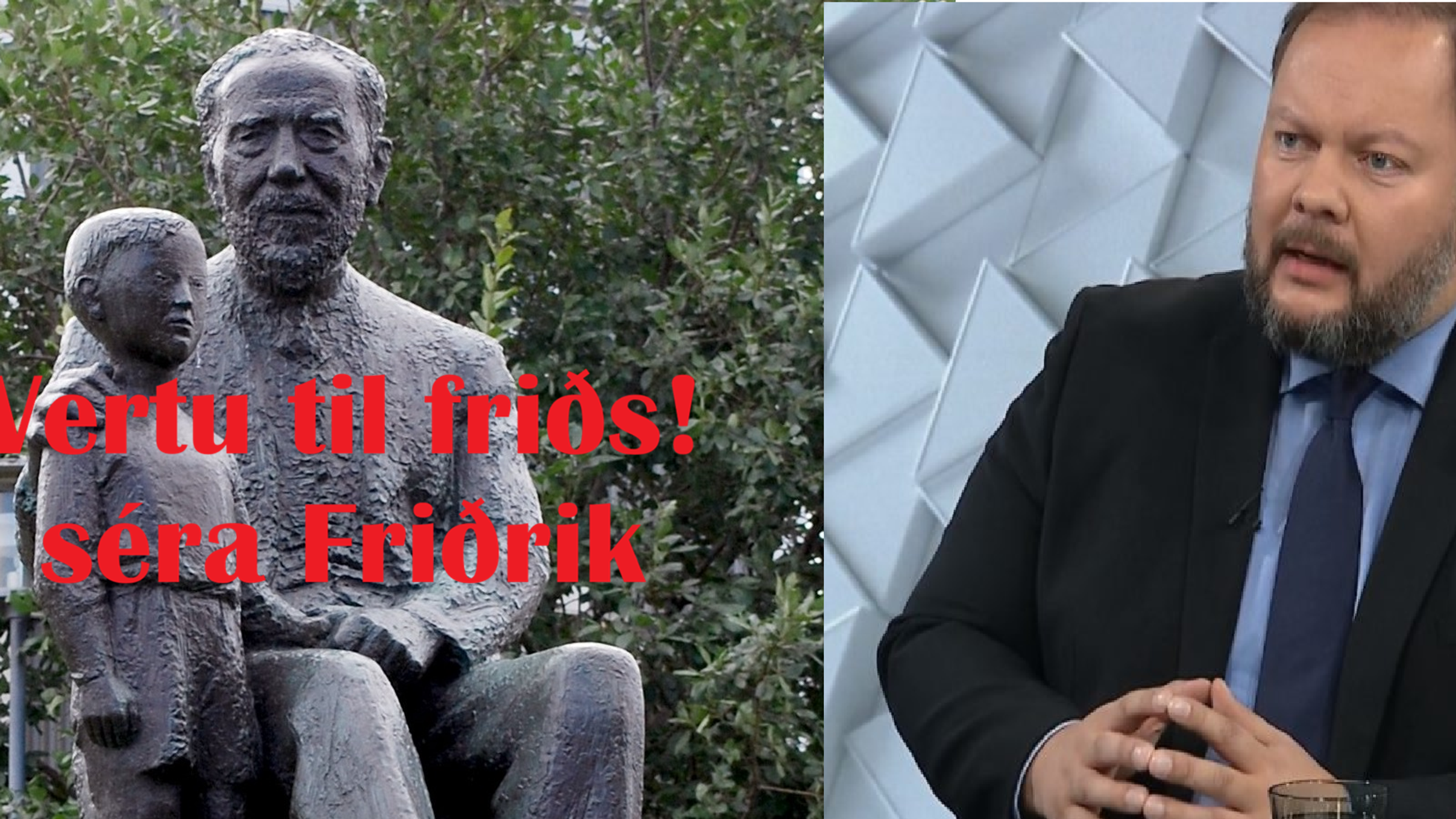 Vertu til friðs séra Friðrik