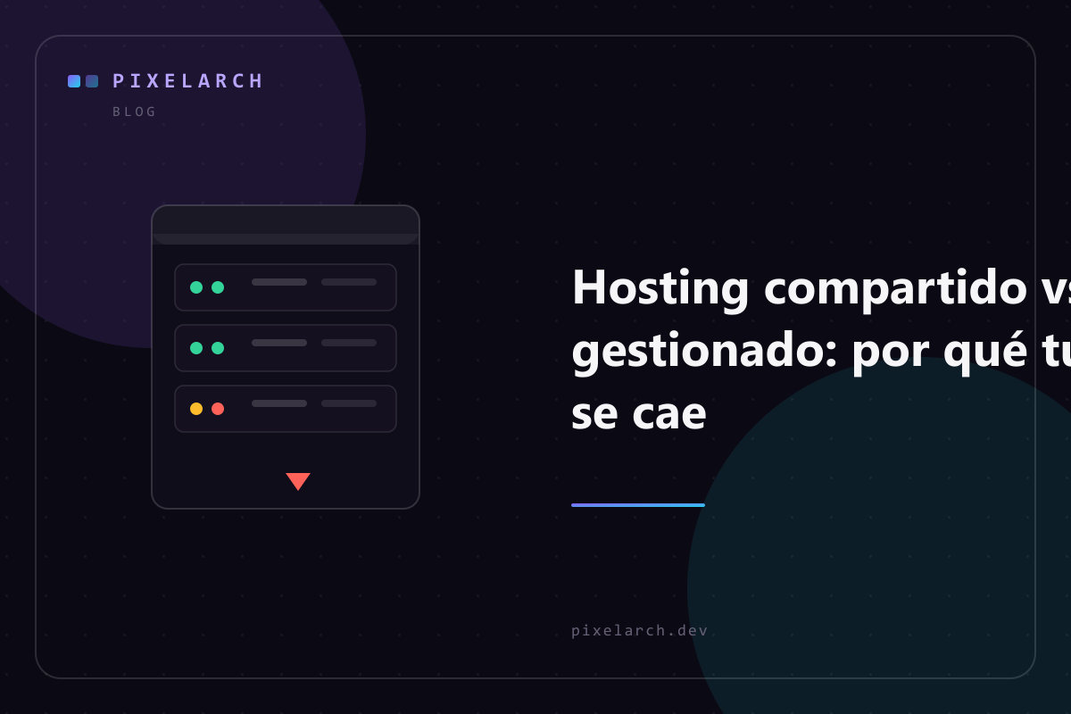 Hosting compartido vs gestionado: por qué tu web se cae