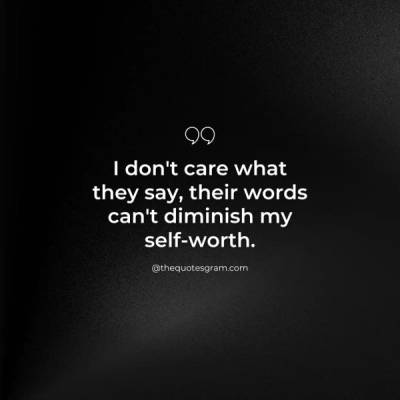 I don't care what they say quotes
