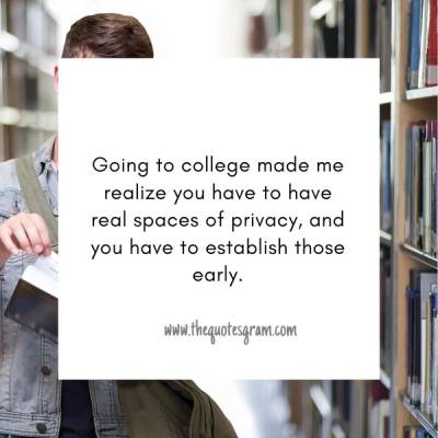 Unique Quotes About College Life