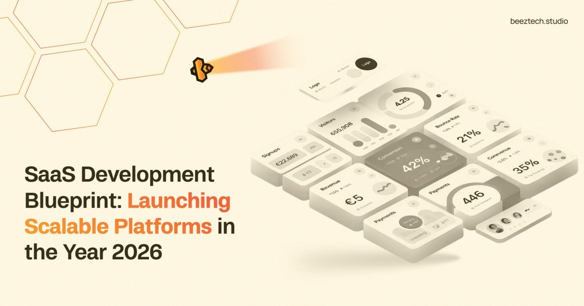 SaaS Development Blueprint: Launching Scalable Platforms in 2026