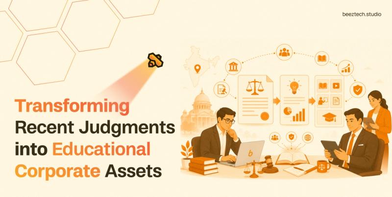 The Power of Legal Case Commentaries: Transforming Recent Judgments into Educational Corporate Assets