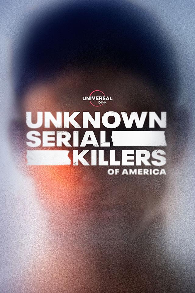 Unknown Serial Killers Of America poster