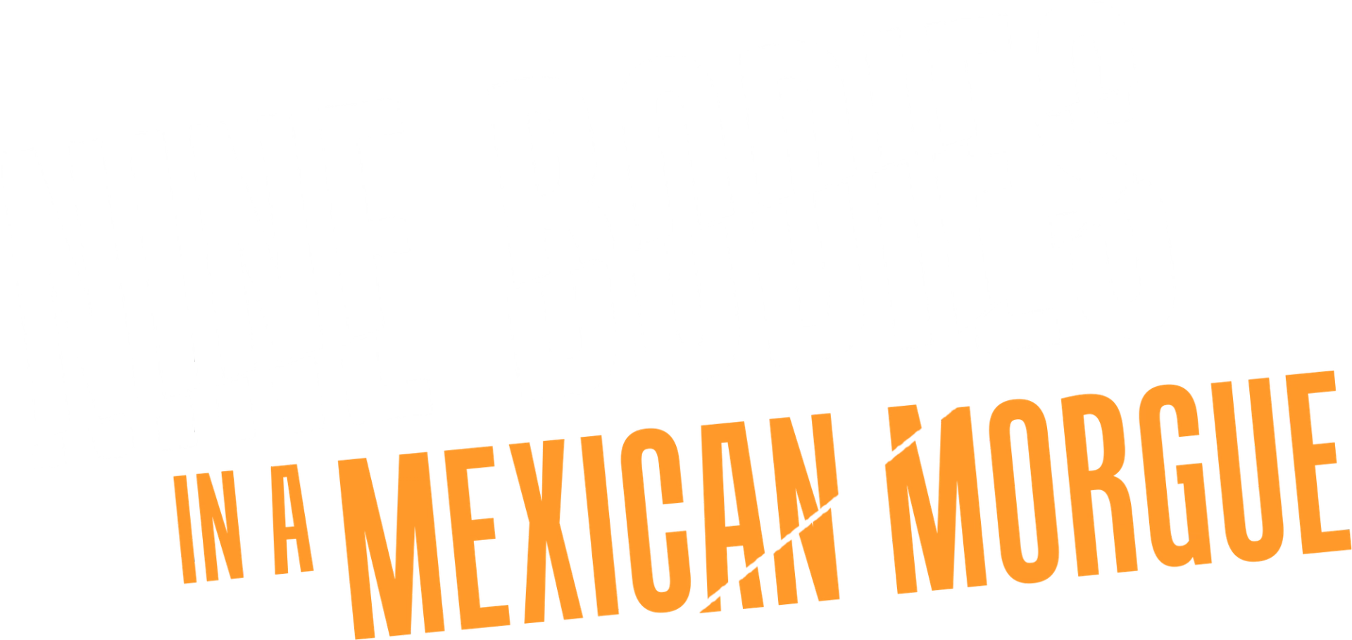 Nine Bodies In A Mexican Morgue