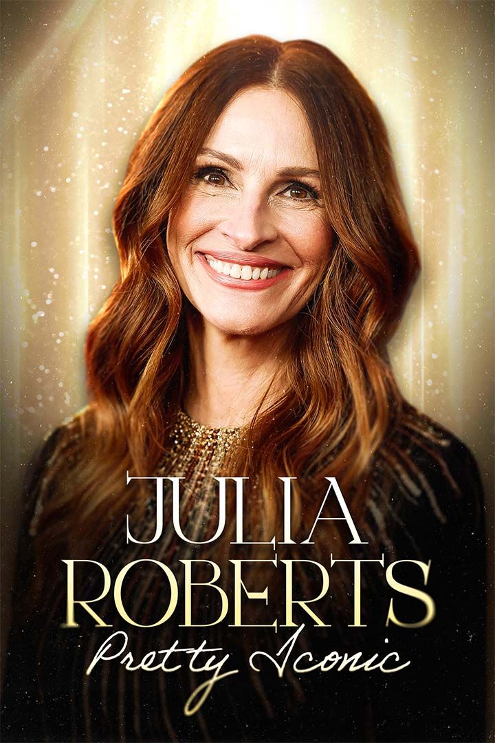 Julia Roberts: Pretty Iconic poster