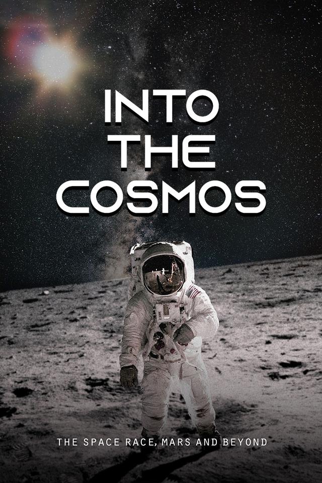 Into the Cosmos: The Space Race, Mars and Beyond poster