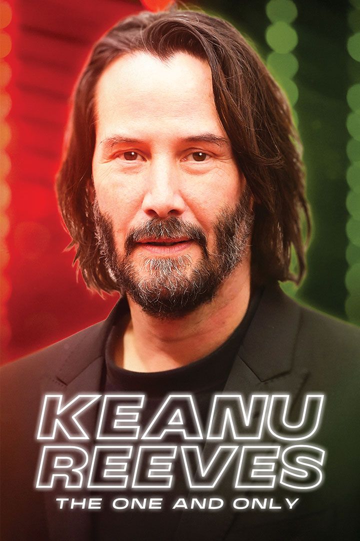 Keanu Reeves: The One And Only poster