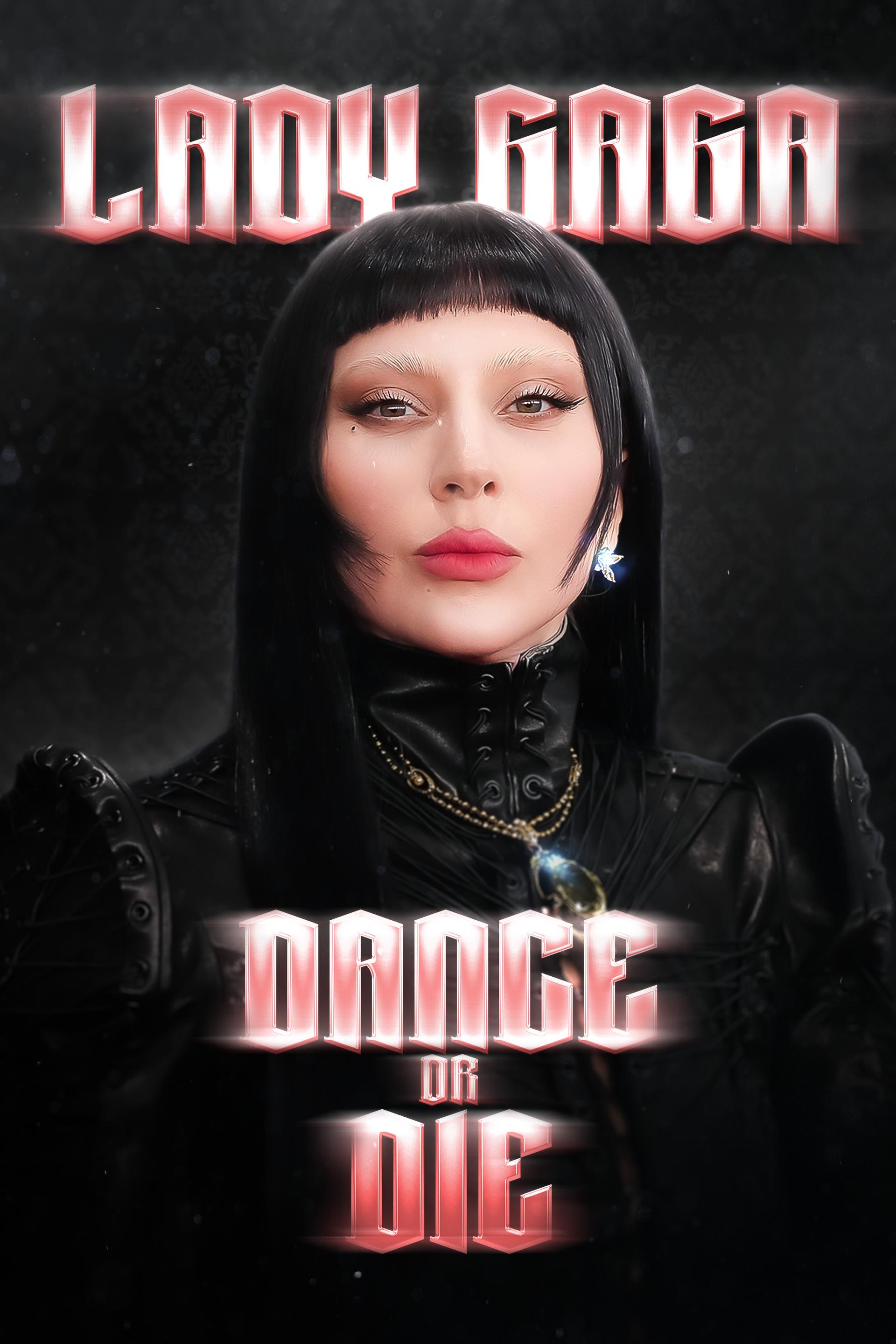 Lady Gaga: Dance Or Die poster