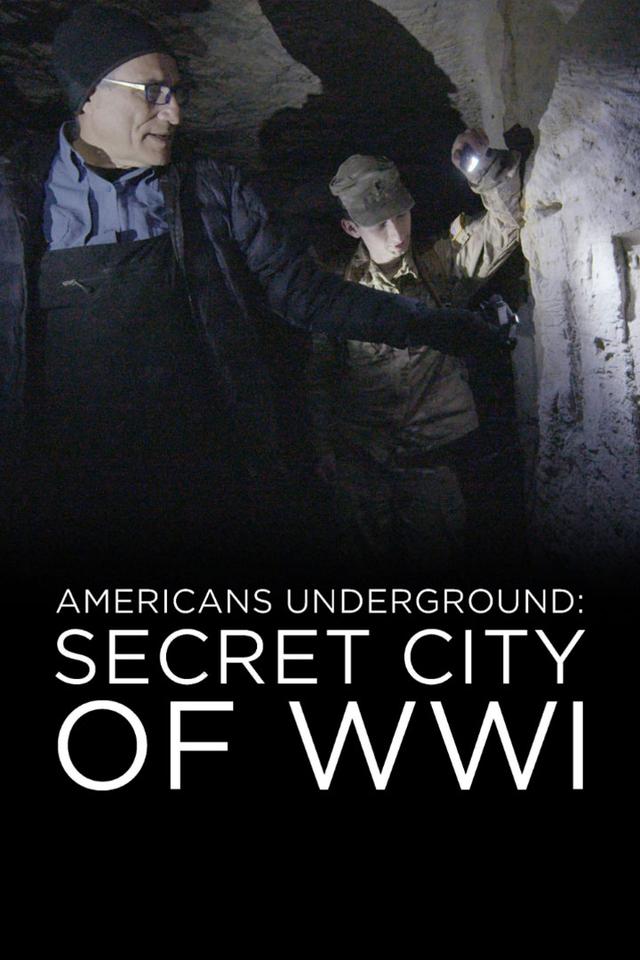 Americans Underground: Secret City of WWI poster