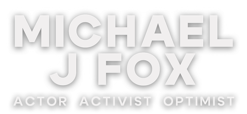Michael J. Fox: Actor, Activist, Optimist