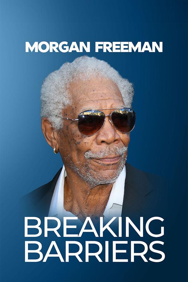 Morgan Freeman: Breaking Barriers poster