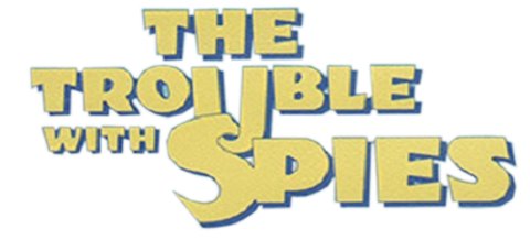 The Trouble With Spies