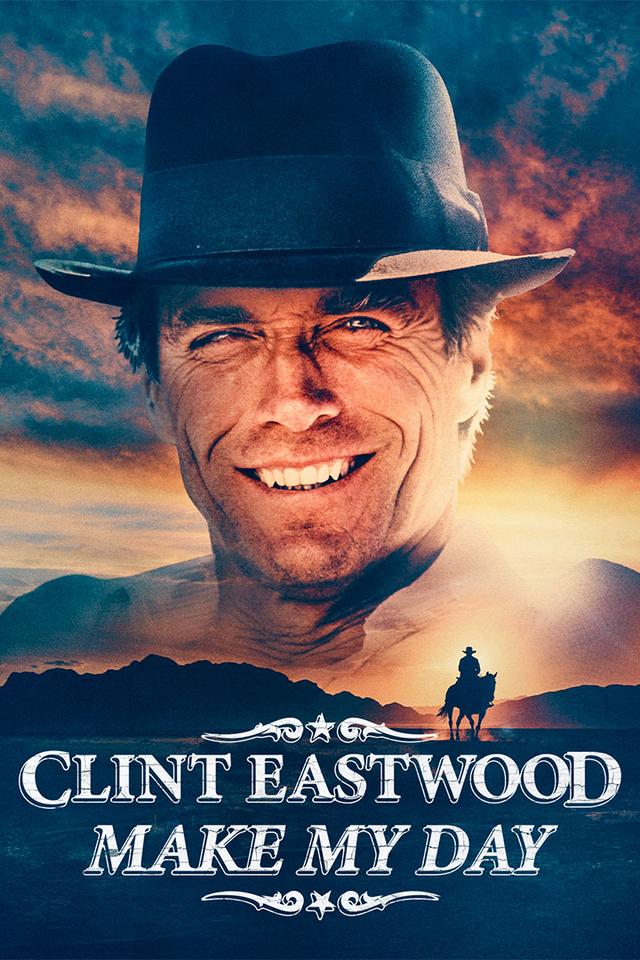 Clint Eastwood: Make My Day poster