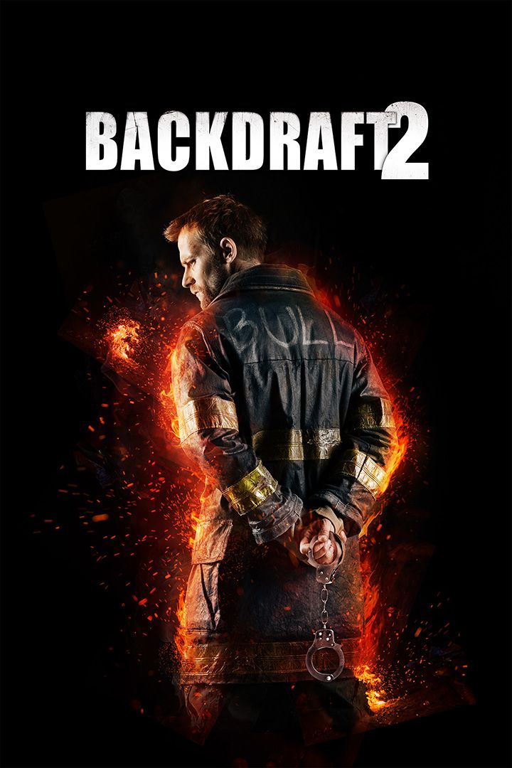 Backdraft 2 poster