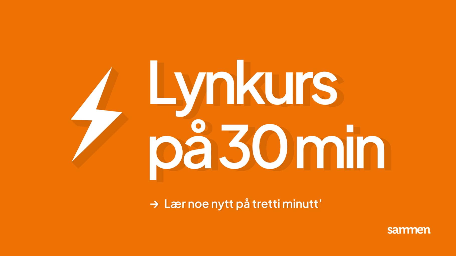 Lynkurs på 30 min