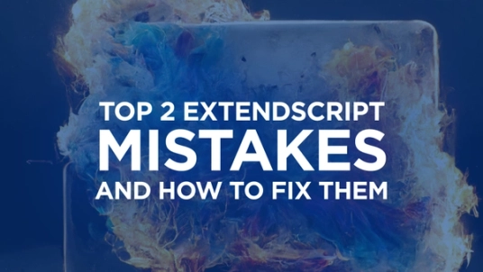Top 2 ExtendScript Mistakes and How to Avoid Them