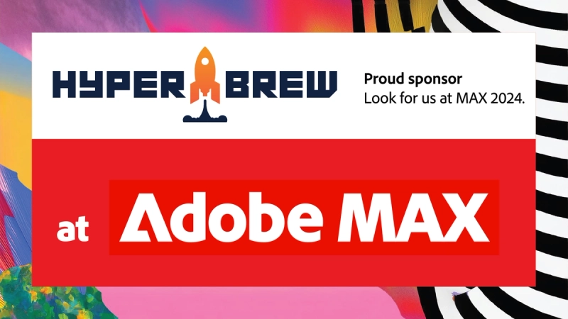 Hyper Brew at Adobe MAX 2024