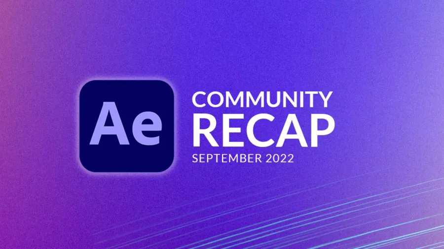 https://community.adobe.com/t5/after-effects-discussions/%EF%B8%8F-september-2022-after-effects-community-recap/td-p/13252533