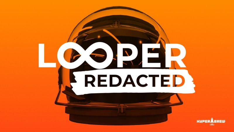 Looper [ Redacted ]