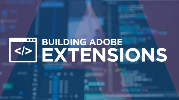 Building Adobe Extensions