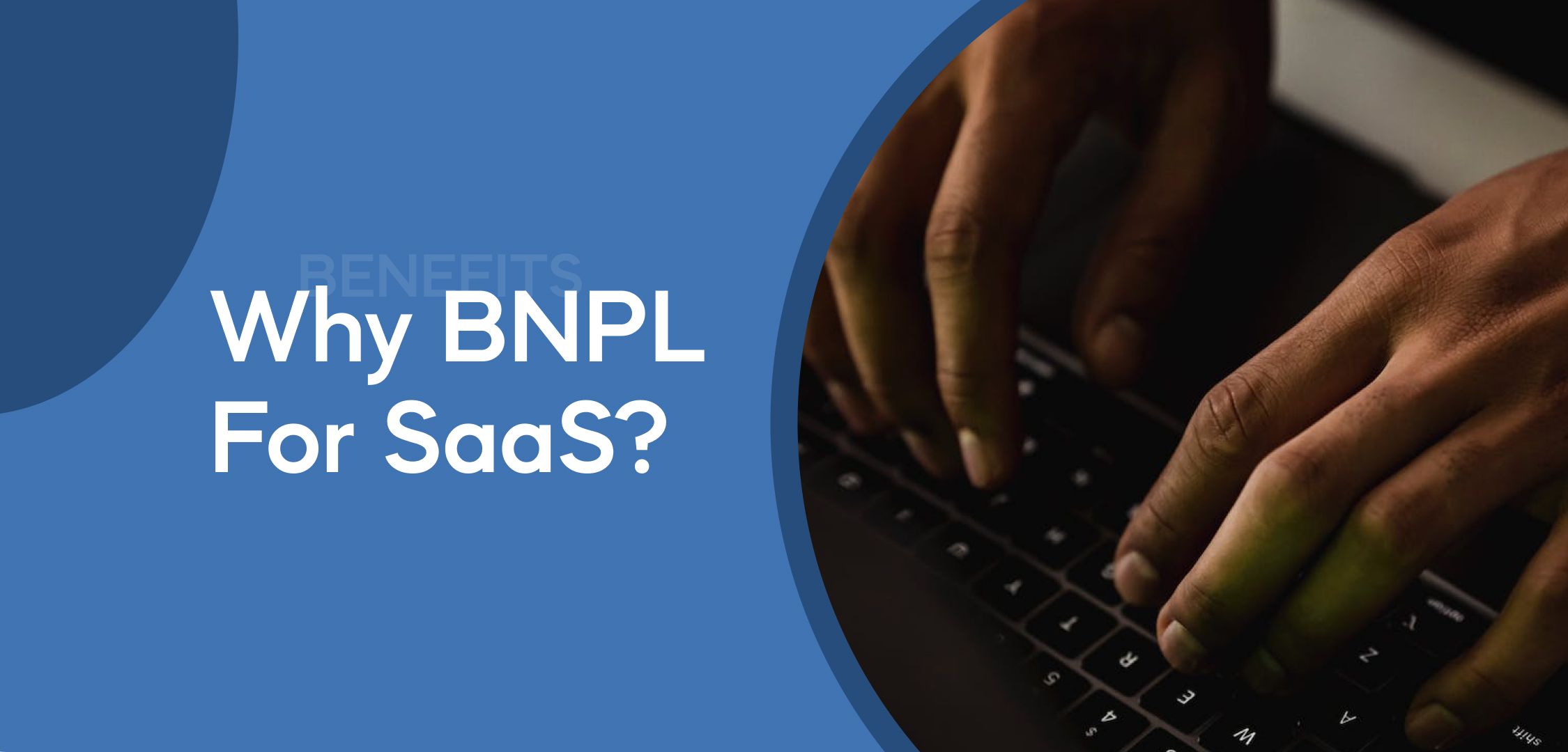 Why BNPL for SaaS? 
