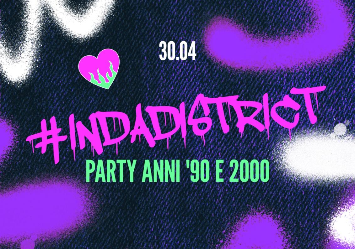 Poster dell'evento #indadistrict party anni 90 e 2000