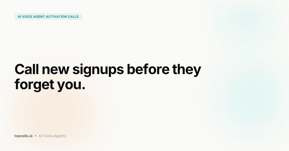 Cover image for AI Voice Agents That Call New Signups Who Never Activated