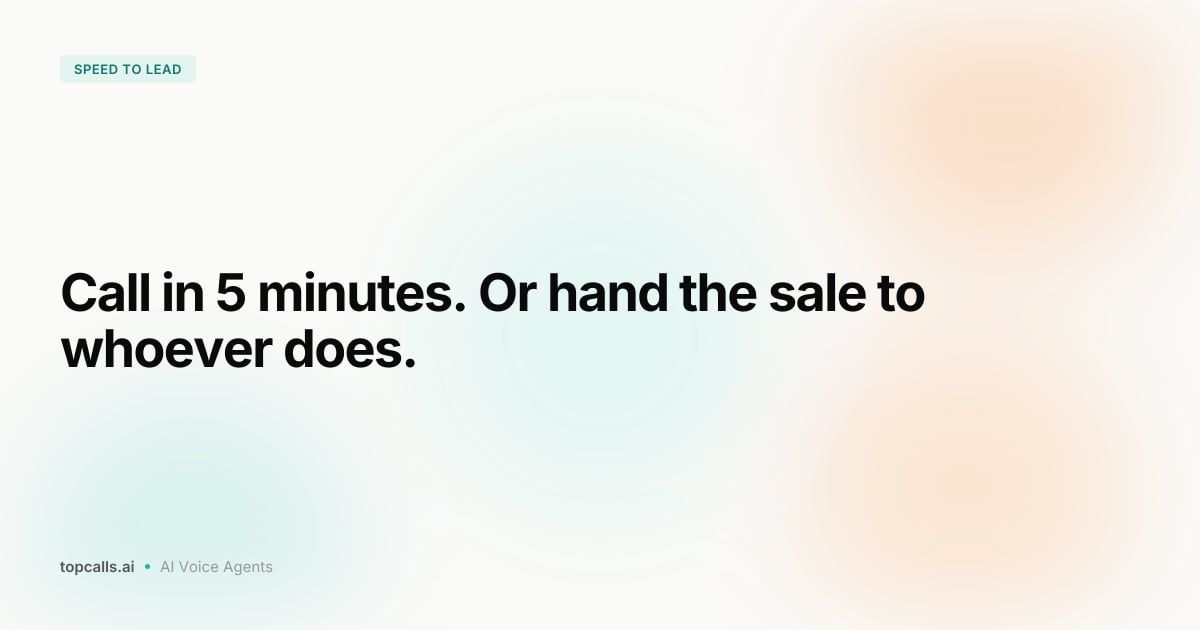 Cover Image for Speed to Lead: Why 5 Minutes Decides the Sale