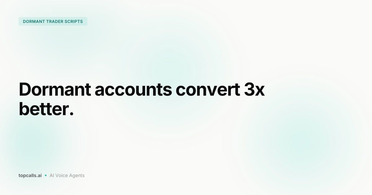 Cover image for AI Caller Scripts for Dormant Traders: 7 Templates That Actually Reopen Accounts