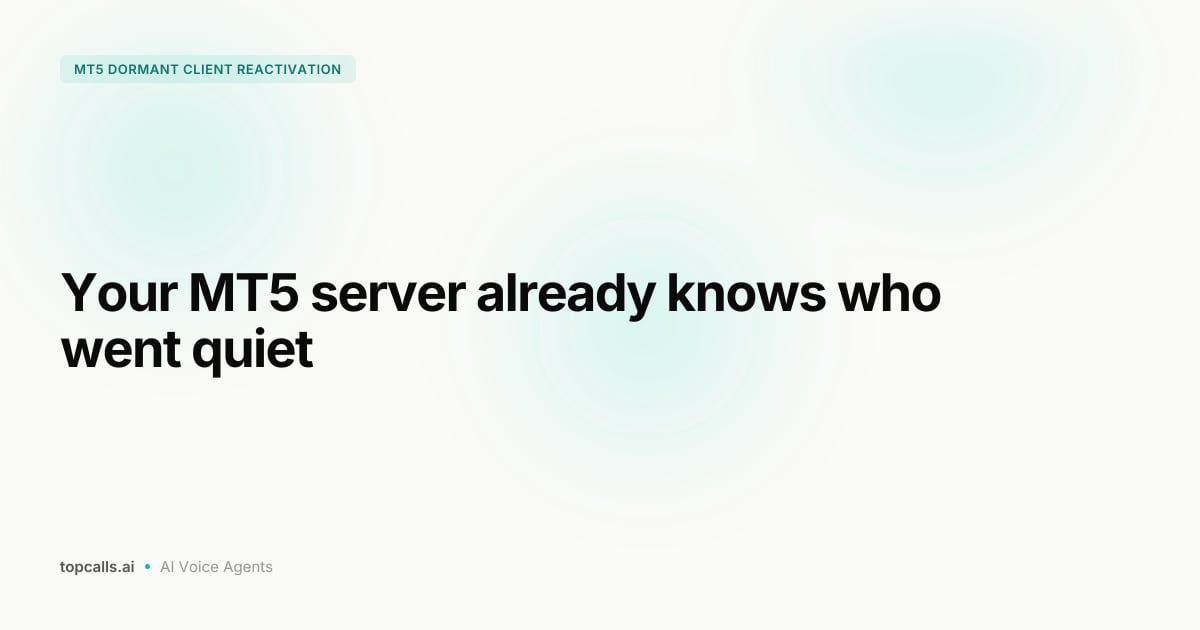 Cover image for How MT5 Brokers Can Automate Dormant Client Outreach