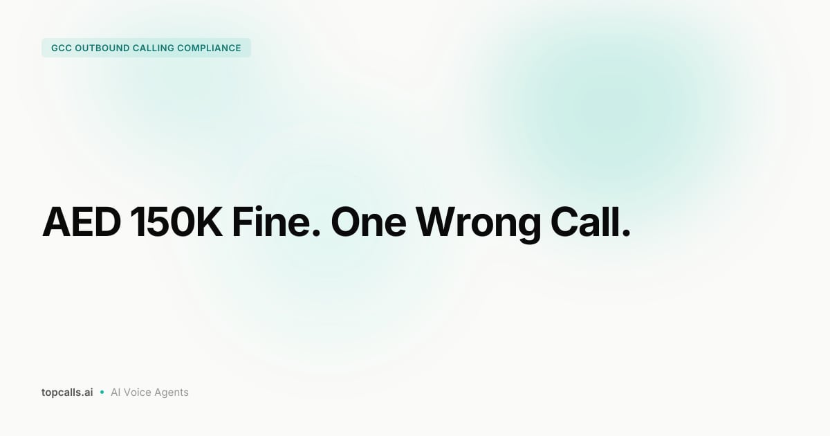 AI Outbound Calling Compliance in the GCC: TDRA, CITC, and What Brokers Actually Need to Know