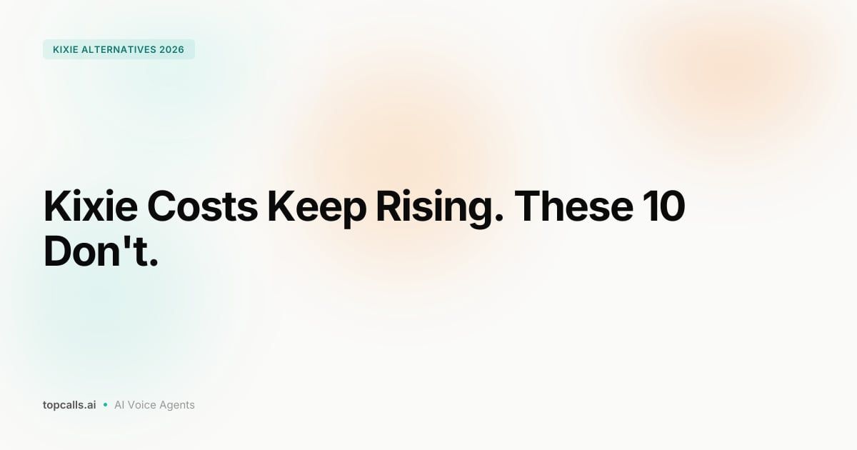 Cover image for 10 Best Kixie Alternatives for AI-Powered Sales Calling in 2026