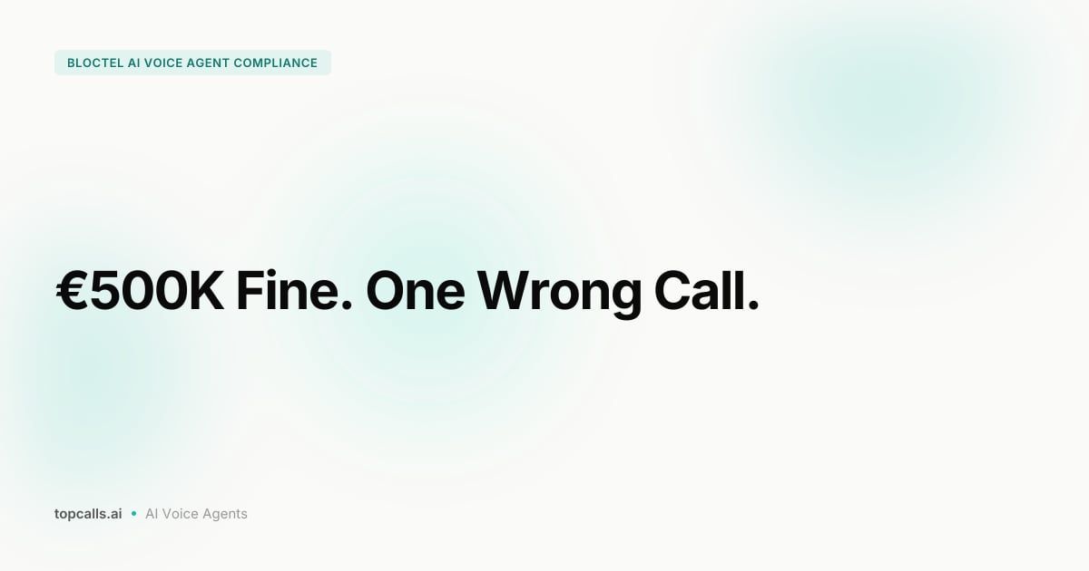 Cover Image for France's Liste d'Opposition (Bloctel) and AI Voice Agents: A 2026 Compliance Guide