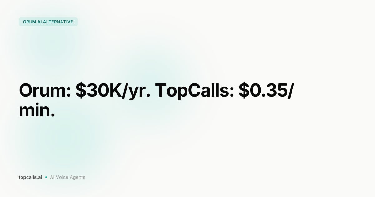 TopCalls vs. Orum AI: Cost-Per-Meeting Comparison for 2026