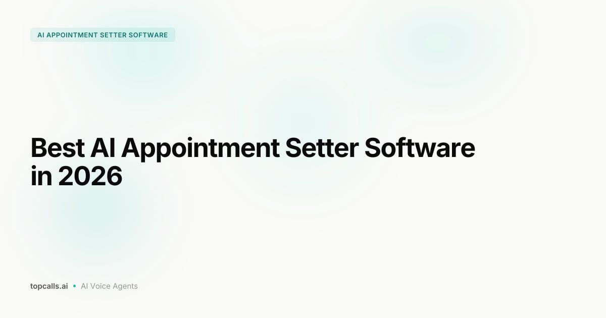 Cover Image for Best AI Appointment Setter Software in 2026: 10 Tools Ranked