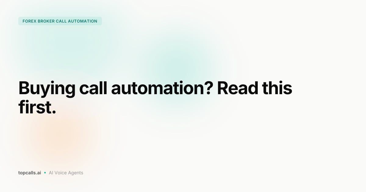 Cover Image for Forex Broker Call Automation: A Buyers Guide