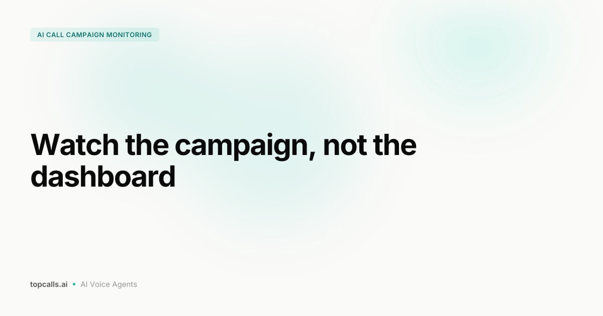 How to Monitor an AI Calling Campaign in Real Time
