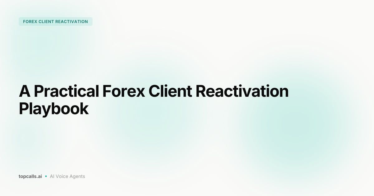 Cover Image for A Practical Forex Client Reactivation Playbook