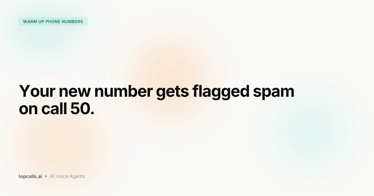 Cover Image for Warm Up Phone Numbers: Avoid Spam Flags in 7 Steps