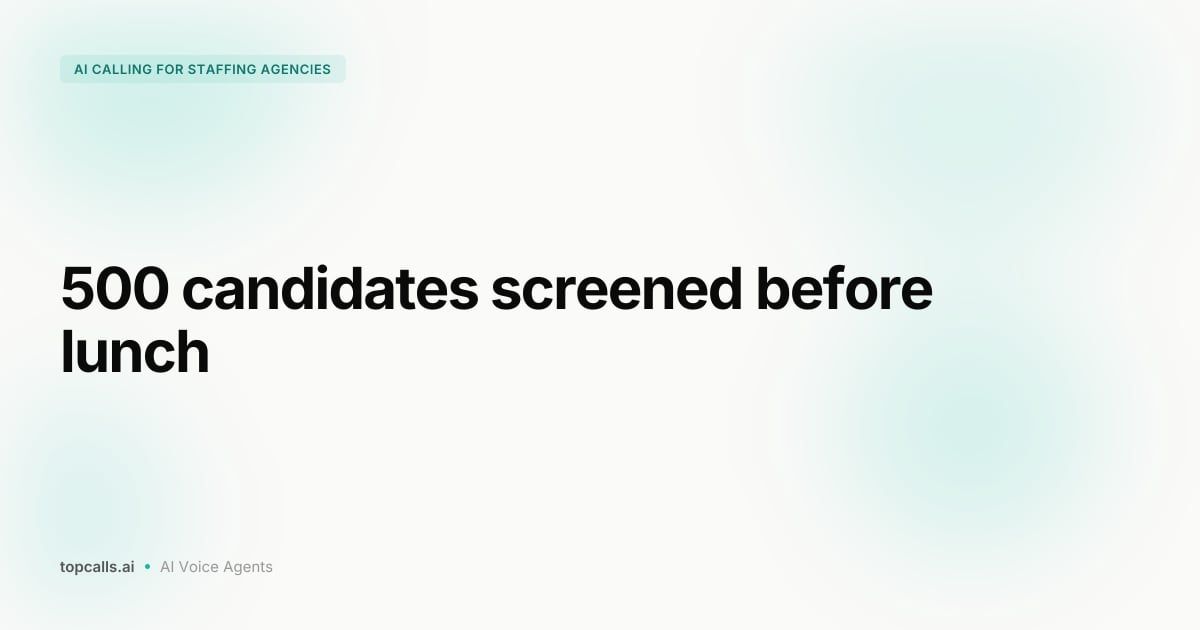 Cover Image for AI Voice Agents for Staffing Agencies: Screen Faster