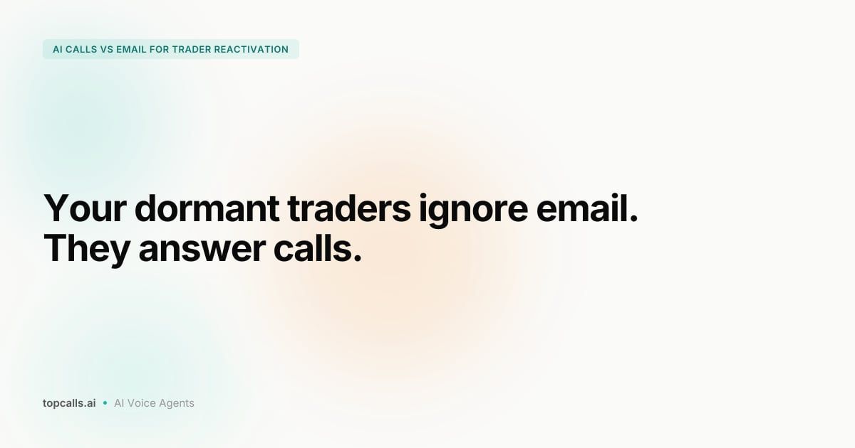 Cover Image for AI Calls vs Email for Trader Reactivation