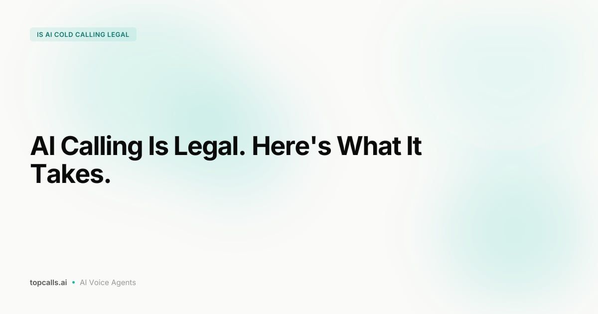 Cover Image for Is AI Cold Calling Legal in 2026? FTC Rules, State Laws