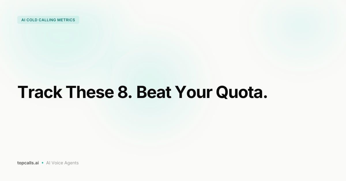 Cover Image for 8 AI Cold Calling Metrics Every Sales Team Must Track in 2026