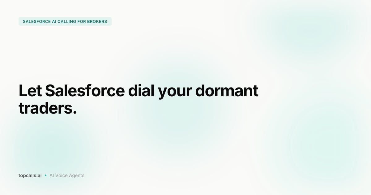 Cover image for Salesforce and AI Calling for Brokerage Reactivation