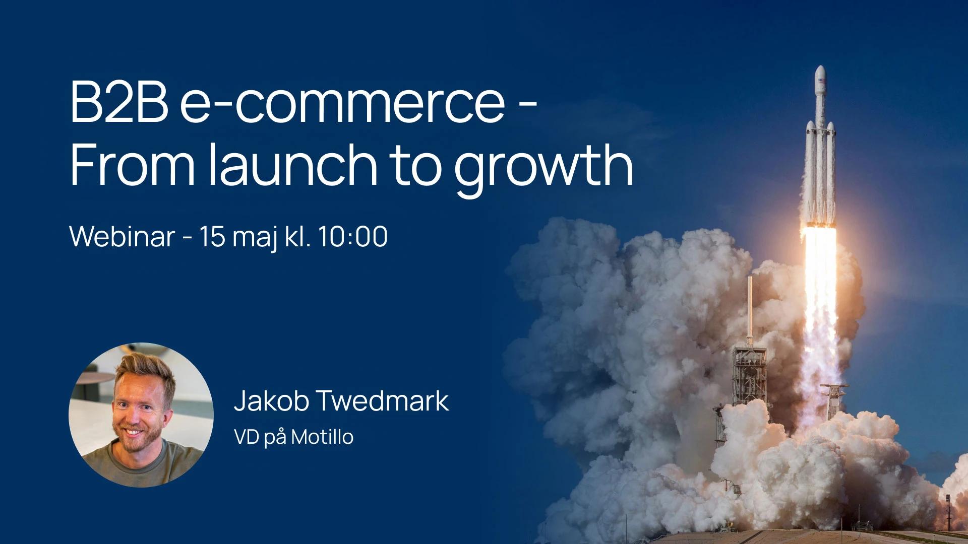 Webinar - B2B e-commerce - From launch to growth