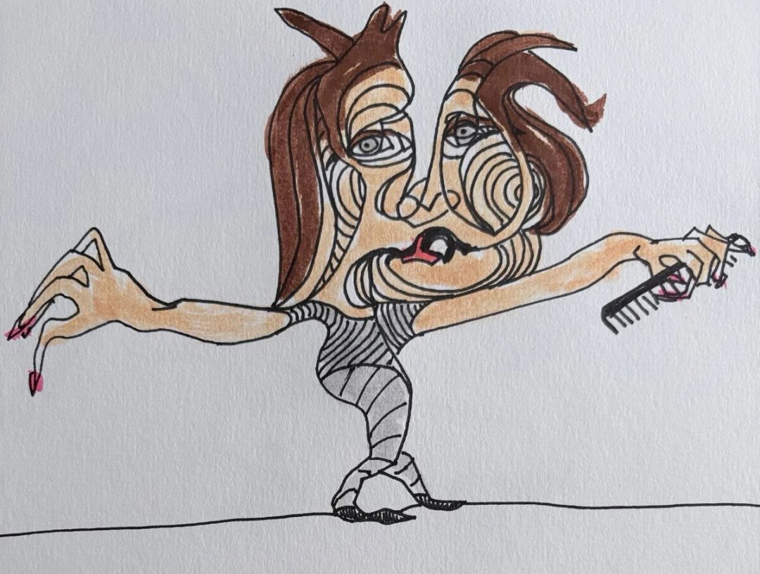 Drawing No. 2,516, 'Bella's profession was tightrope walker, but her obsession was parting her hair.', posted MAR 25, 2026