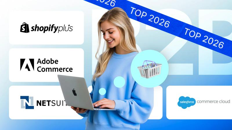 Best B2B Ecommerce Platforms in 2026 Best B2B Ecommerce Platforms in 2026