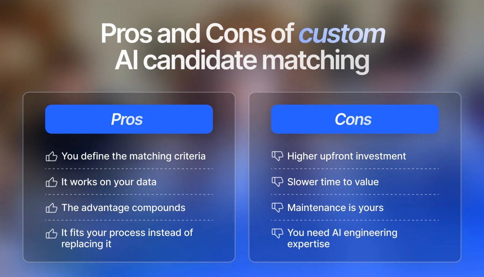 Pros and cons of custom AI candidate matching